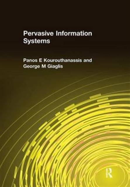 Book cover of: Pervasive Information Systems. By: Panos E. Kourouthanassis