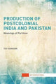 Book cover of: Production of Postcolonial India and Pakistan. By: Ted Svensson