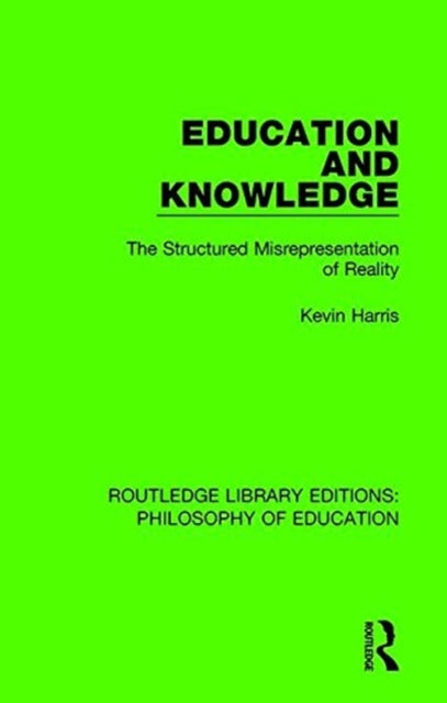 Book cover of: Education and Knowledge. By: Kevin Harris