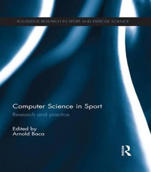 Book cover of: Computer Science in Sport. By: Arnold Baca