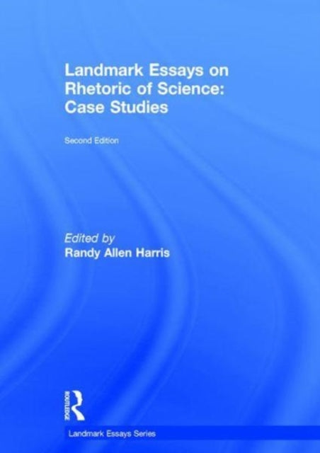Book cover of: Landmark Essays on Rhetoric of Science: Case Studies. By: Randy Allen Harris