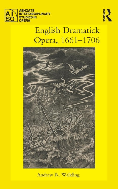 Book cover of: English Dramatick Opera, 1661–1706. By: Andrew R. Walkling