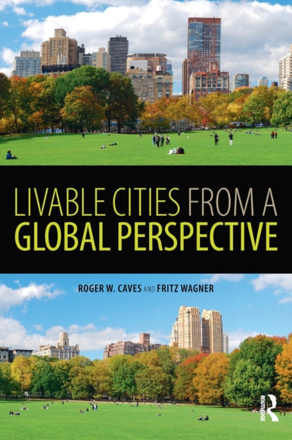 Book cover of: Livable Cities from a Global Perspective. By: Roger W. Caves