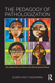 Book cover of: Pedagogy of Pathologization. By: Subini Ancy Annamma