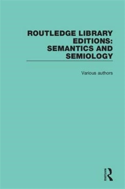 Book cover of: Routledge Library Editions: Semantics and Semiology
