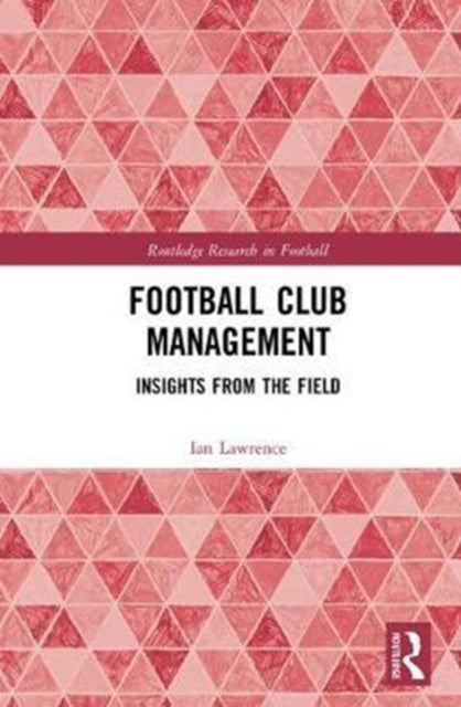 Book cover of: Football Club Management. By: Ian Lawrence