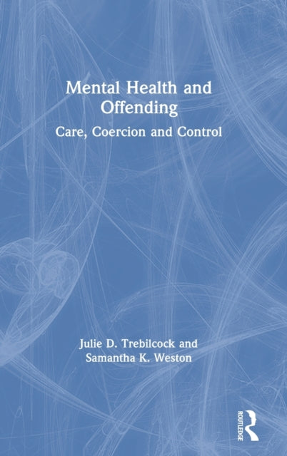 Book cover of: Mental Health and Offending. By: Julie Trebilcock