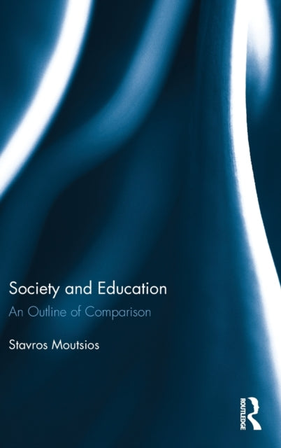 Book cover of: Society and Education. By: Stavros Moutsios