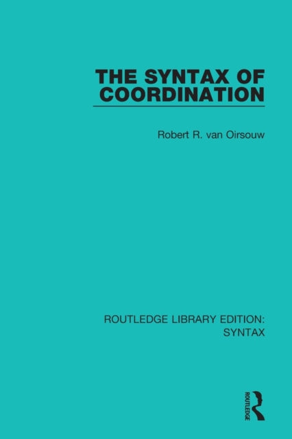 Book cover of: Syntax of Coordination. By: Robert R. van Oirsouw