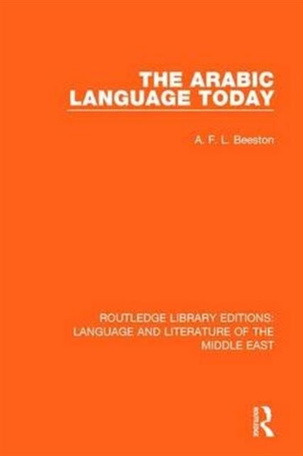 Book cover of: Arabic Language Today. By: A. F. L. Beeston
