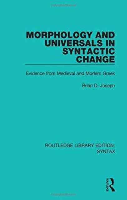 Book cover of: Morphology and Universals in Syntactic Change. By: Brian D. Joseph