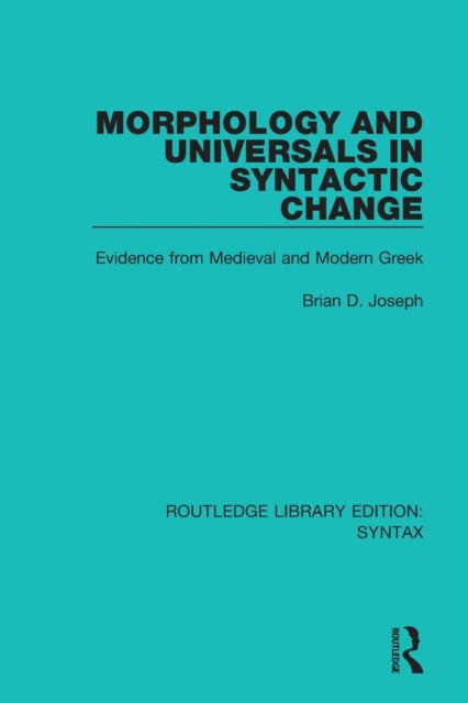 Book cover of: Morphology and Universals in Syntactic Change. By: Brian D. Joseph