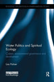 Book cover of: Water Politics and Spiritual Ecology. By: Lisa Palmer