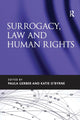 Book cover of: Surrogacy, Law and Human Rights. By: Paula Gerber
