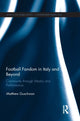 Book cover of: Football Fandom in Italy and Beyond. By: Matthew Guschwan