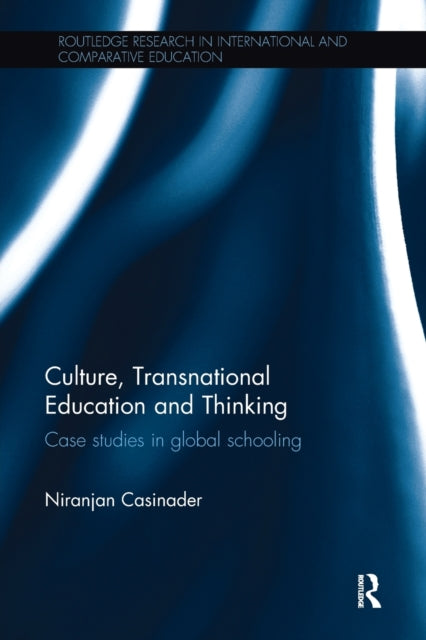 Book cover of: Culture, Transnational Education and Thinking. By: Niranjan Casinader