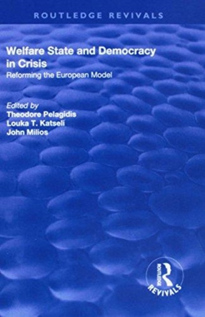 Book cover of: Welfare State and Democracy in Crisis. By: Theodore Pelagidis