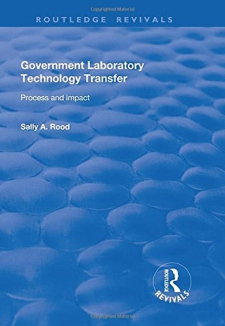 Book cover of: Government Laboratory Technology Transfer. By: Sally A. Rood