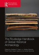 Book cover of: Routledge Handbook of Global Historical Archaeology. By: Charles E. Orser