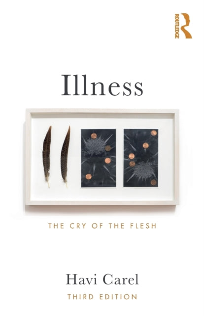 Book cover of: Illness. By: Havi Carel