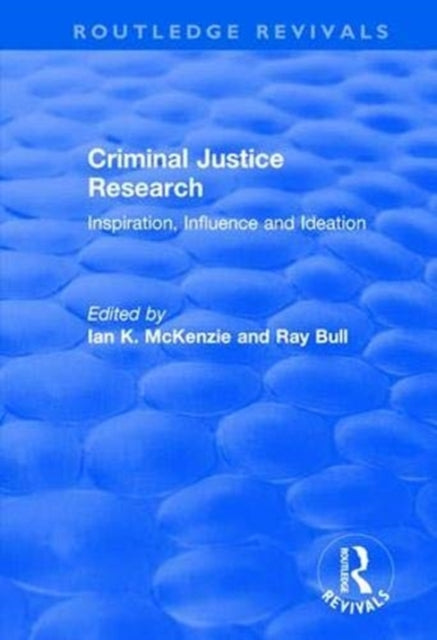 Book cover of: Criminal Justice Research. By: Ian K McKenzie