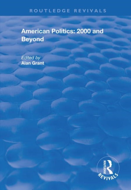 Book cover of: American Politics - 2000 and beyond. By: Alan Grant