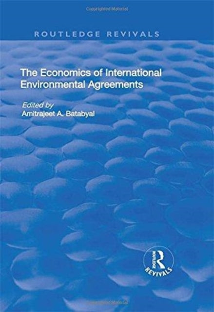 Book cover of: Economics of International Environmental Agreements. By: Amitrajeet A. Batabyal