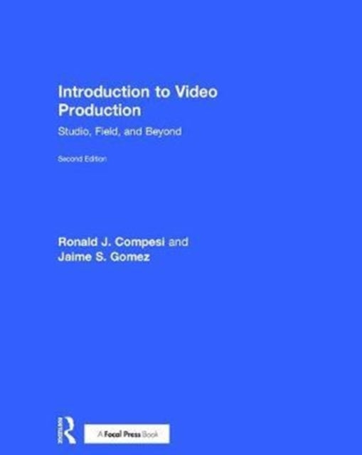 Book cover of: Introduction to Video Production. By: Ronald J. Compesi