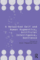 Book cover of: Networked Self and Human Augmentics, Artificial Intelligence, Sentience