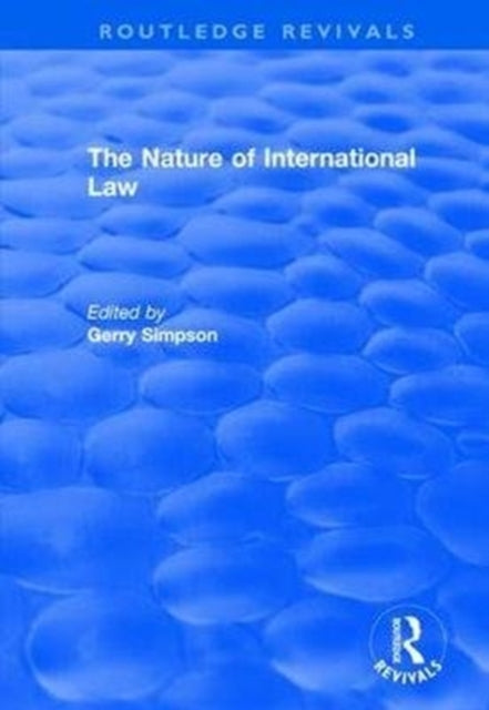 Book cover of: Nature of International Law. By: Gerry Simpson