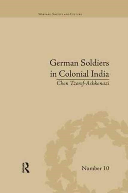 Book cover of: German Soldiers in Colonial India. By: Chen Tzoref-Ashkenazi