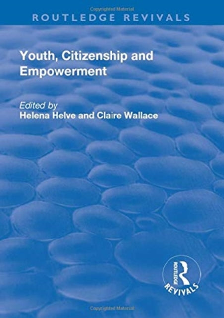 Book cover of: Youth, Citizenship and Empowerment. By: Helena Helve