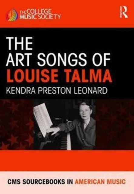 Book cover of: Art Songs of Louise Talma. By: Kendra Preston Leonard
