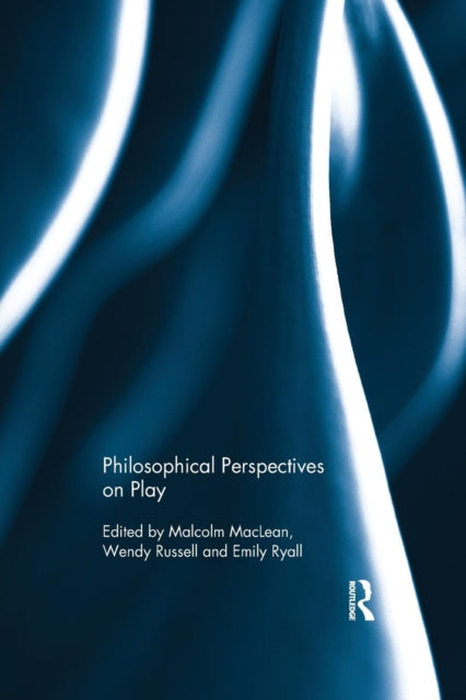 Book cover of: Philosophical Perspectives on Play. By: Malcolm MacLean