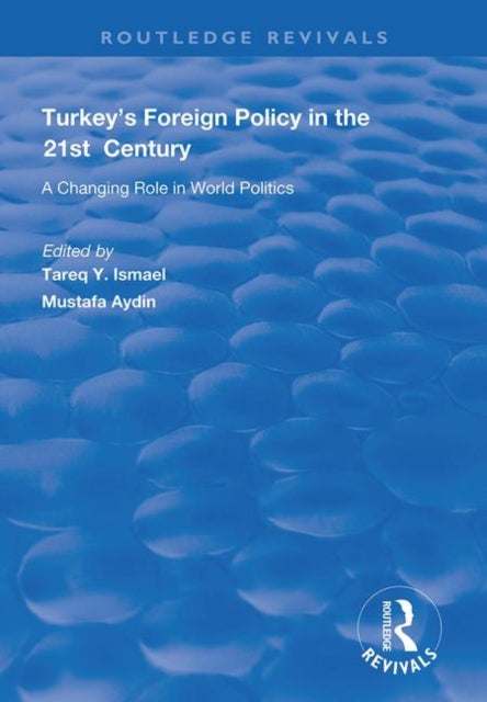 Book cover of: Turkey's Foreign Policy in the 21st Century. By: Mustafa Aydin