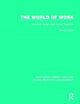 Book cover of: World of Work. By: Robert Dubin