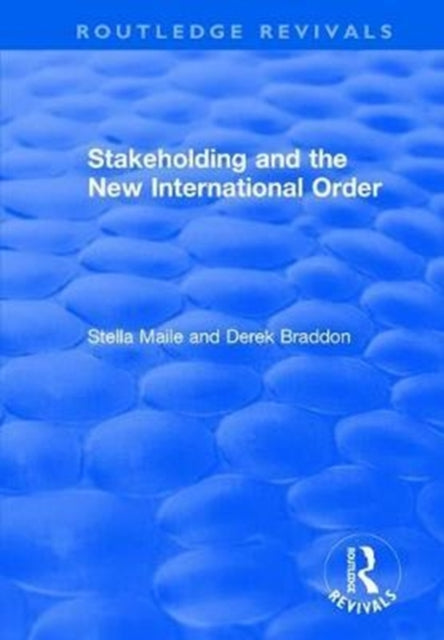 Book cover of: Stakeholding and the New International Order. By: Stella Maile