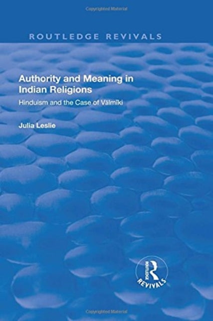 Book cover of: Authority and Meaning in Indian Religions. By: Julia Leslie