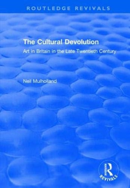 Book cover of: Cultural Devolution. By: Neil Mulholland