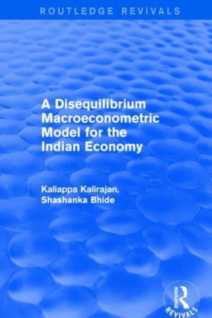 Book cover of: Disequilibrium Macroeconometric Model for the Indian Economy. By: Kaliappa Kalirajan