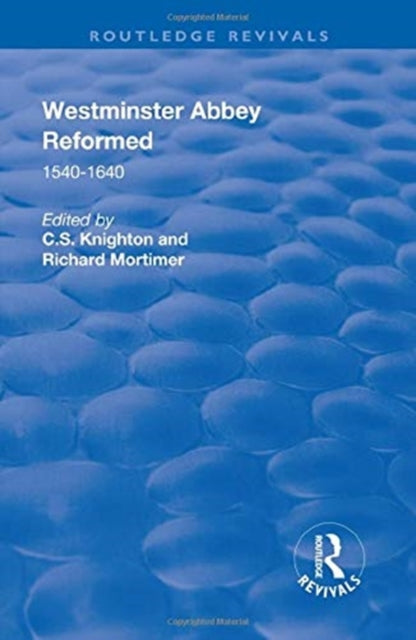 Book cover of: Westminster Abbey Reformed. By: C. S. Knighton