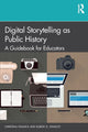 Book cover of: Digital Storytelling as Public History. By: Christina Fisanick