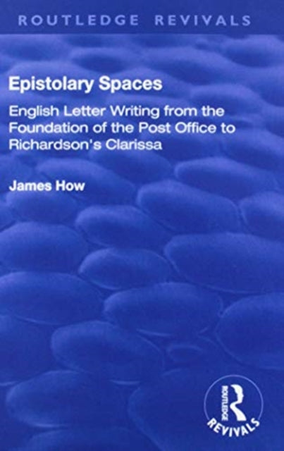 Book cover of: Epistolary Spaces. By: James How