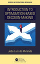 Book cover of: Introduction to Optimization-Based Decision-Making. By: João Luis de Miranda