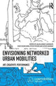 Book cover of: Envisioning Networked Urban Mobilities. By: Aslak Kjaerulff