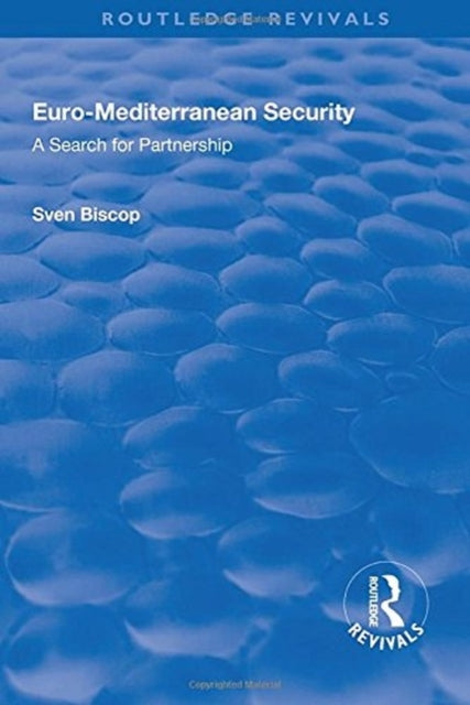 Book cover of: Euro-Mediterranean Security: A Search for Partnership. By: Sven Biscop