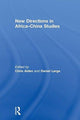 Book cover of: New Directions in Africa–China Studies. By: Chris Alden
