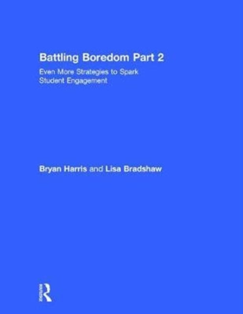 Book cover of: Battling Boredom, Part 2. By: Harris, Bryan (Teacher)