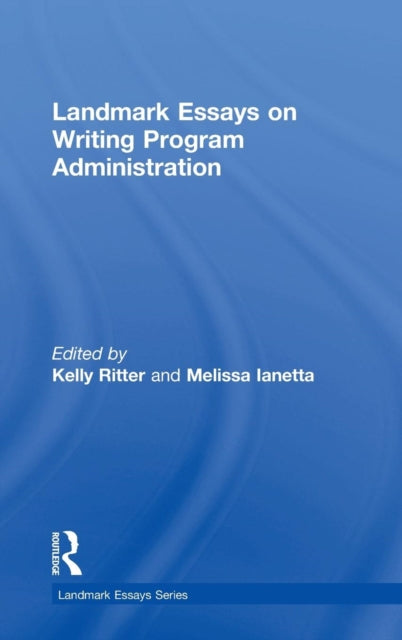 Book cover of: Landmark Essays on Writing Program Administration. By: Kelly Ritter