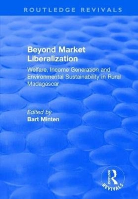 Book cover of: Beyond Market Liberalization. By: Bart Minten